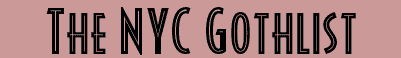 The NYC Gothlist